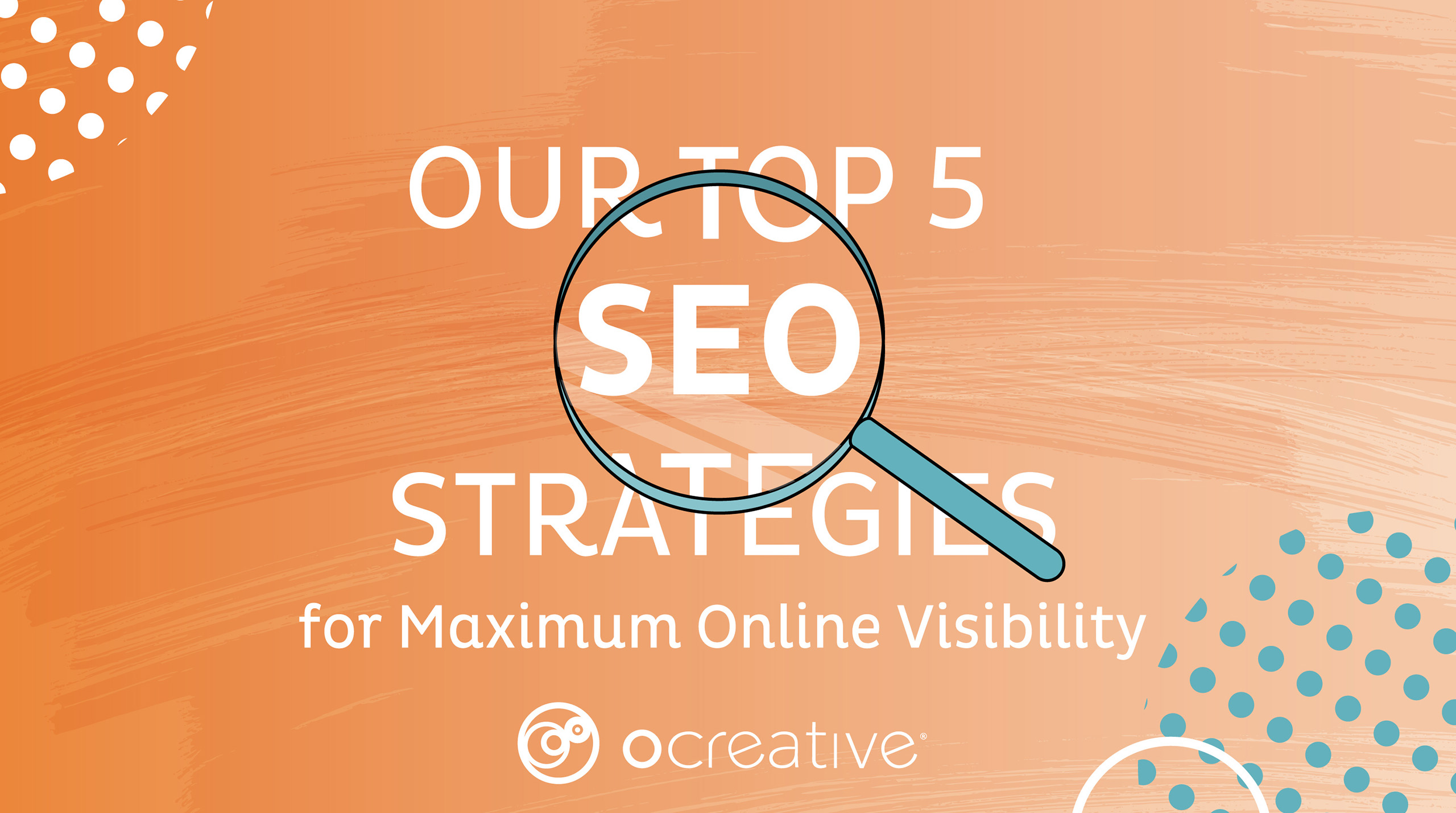 Our Top 5 Seo Strategies
