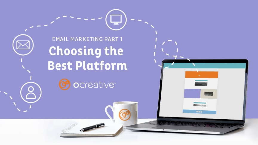 Email Marketing Part One: Choosing The Best Platform